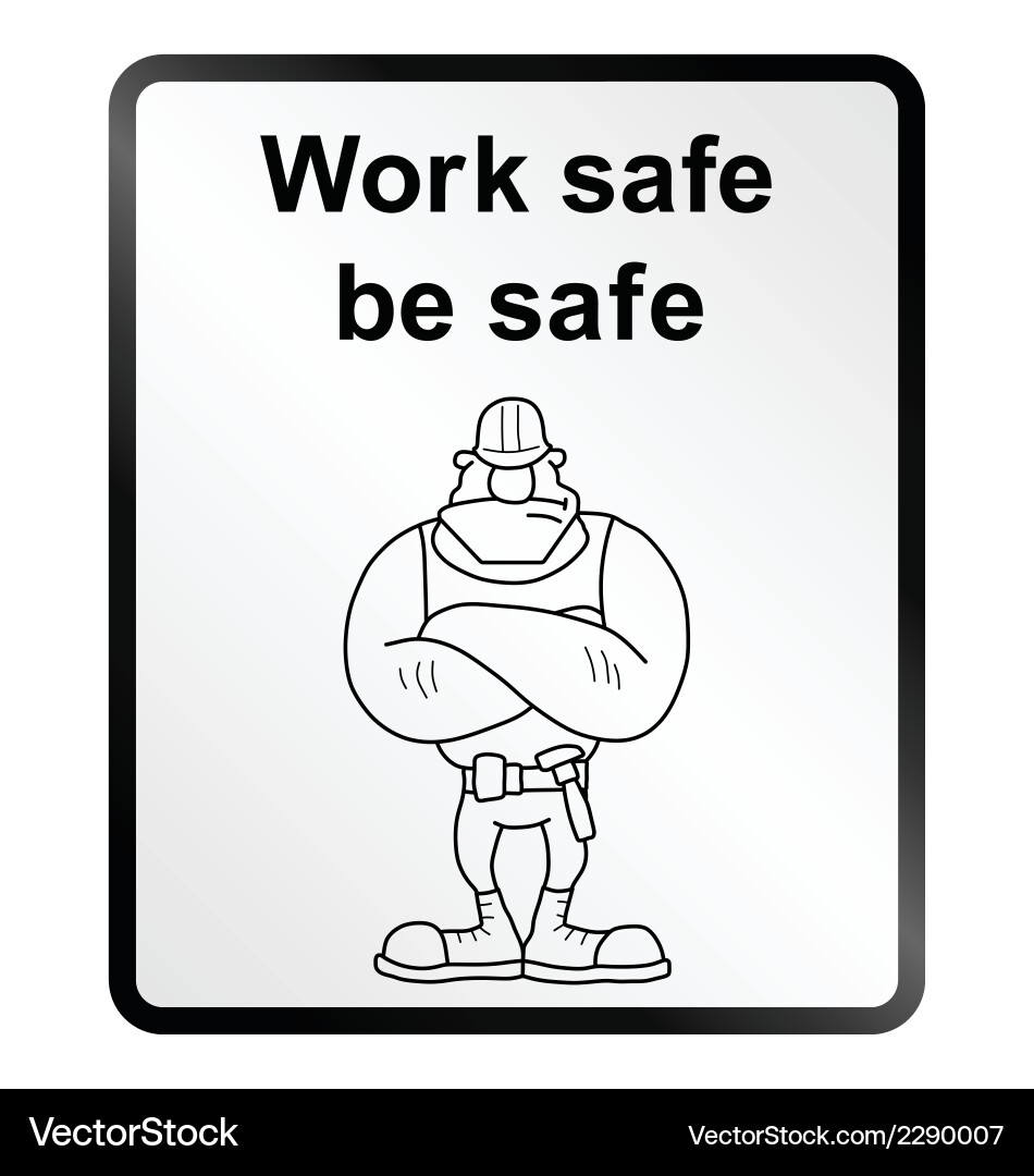 Not safe for work что значит. Be safe. work safely. safe liq. worksafe.