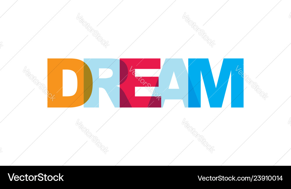 Dream phrase overlap color no transparency Dream phrase overlap color no transparency vector image