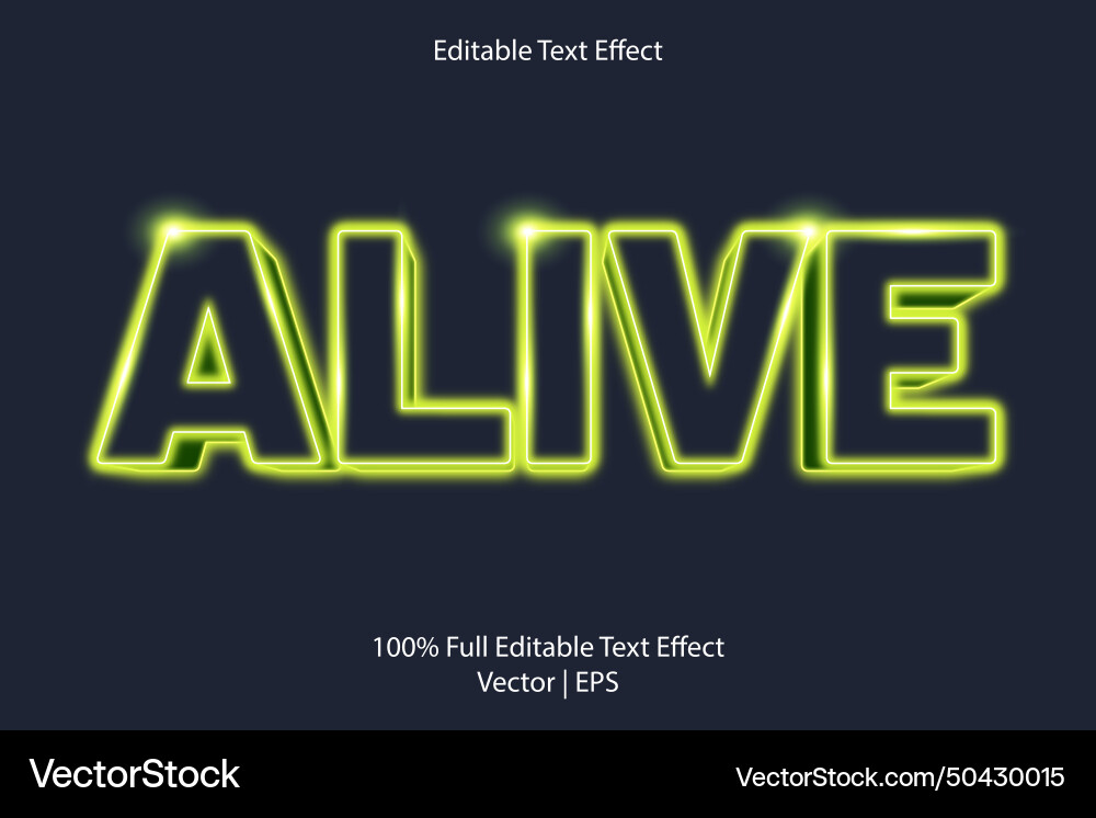 Alive editable text effect neon style Alive editable text effect neon style vector image
