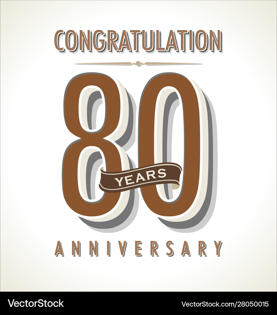Anniversary retro background 80 years Anniversary retro background 80 years Vector Image