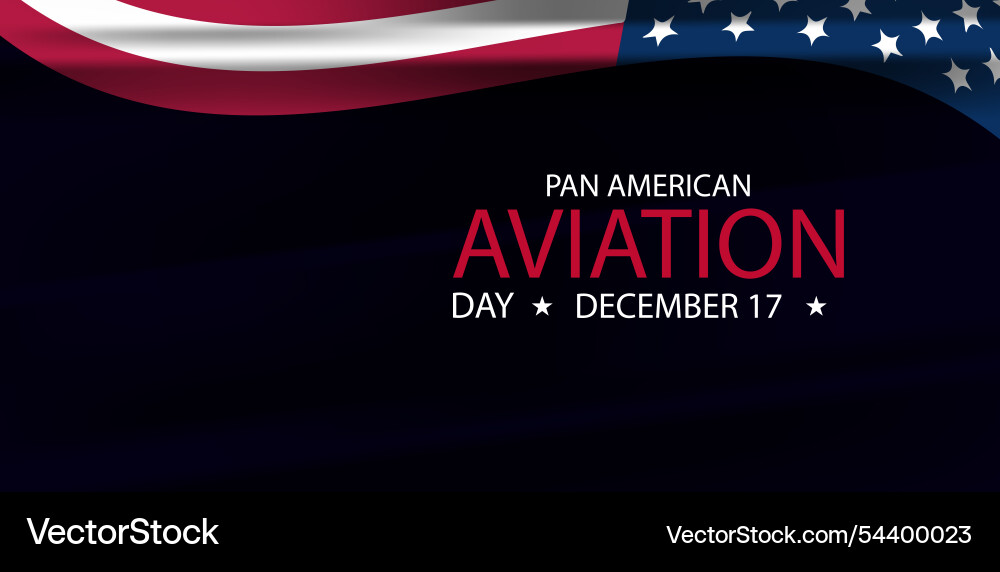 Honoring pan american aviation day the legacy Honoring pan american aviation day the legacy vector image