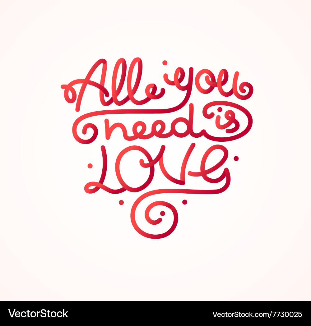 All you need is love background placard card Vector Image