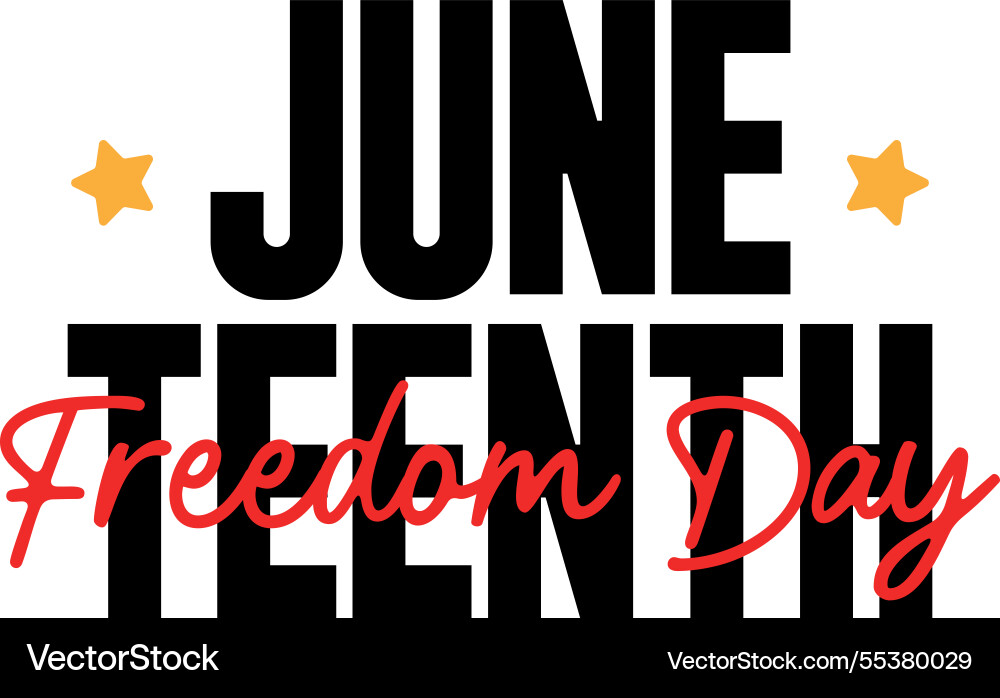 Juneteenth freedom day typography text script Juneteenth freedom day typography text script vector image