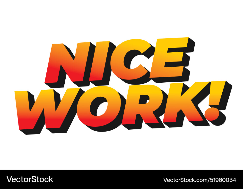 Nice work text effect in 3d style with eye Nice work text effect in 3d style with eye vector image