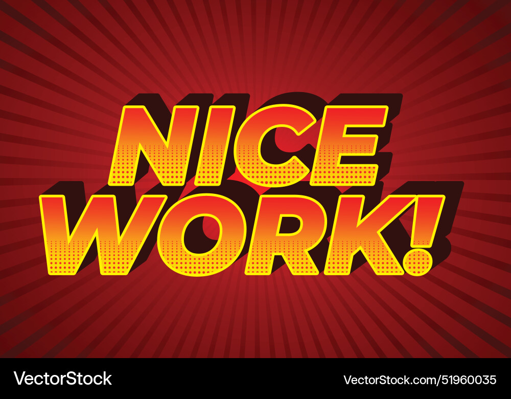 Nice work text effect in 3d style with eye Nice work text effect in 3d style with eye vector image