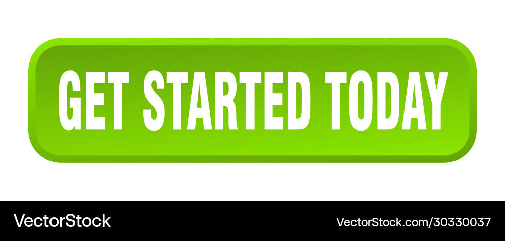 Get started today button square vector image