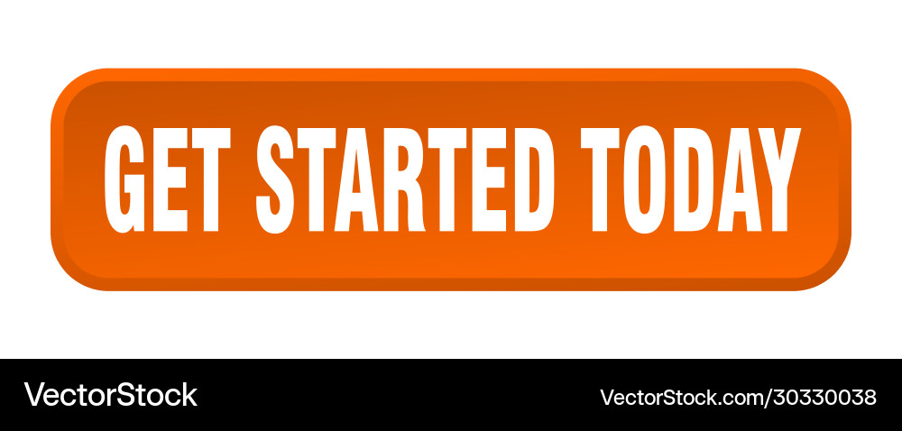 Get started today button square vector image