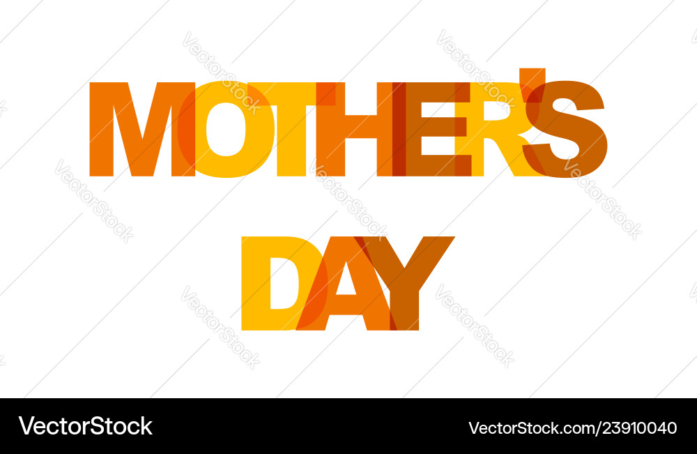 Mothers day phrase overlap color no transparency Vector Image