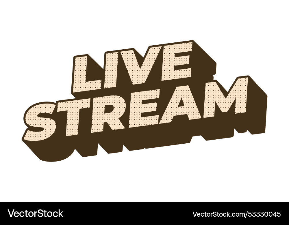 Live stream text effect in 3d style with modern Live stream text effect in 3d style with modern Vector Image