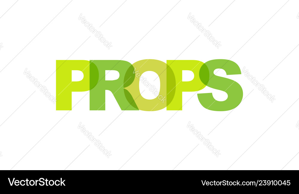 Props phrase overlap color no transparency Props phrase overlap color no transparency Vector Image