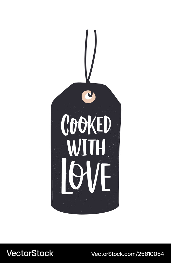Cooked with love inscription written cursive Cooked with love inscription written cursive vector image