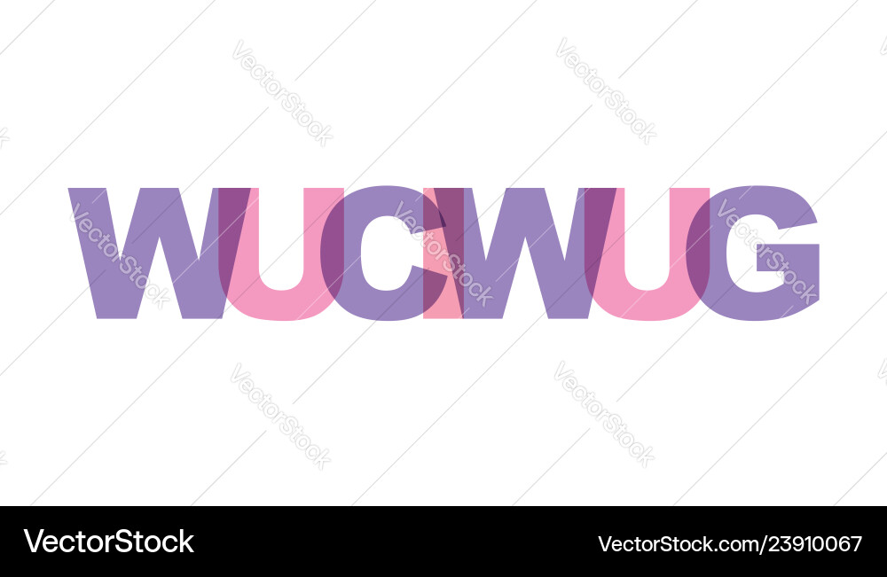 Wuciwug phrase overlap color no transparency vector image