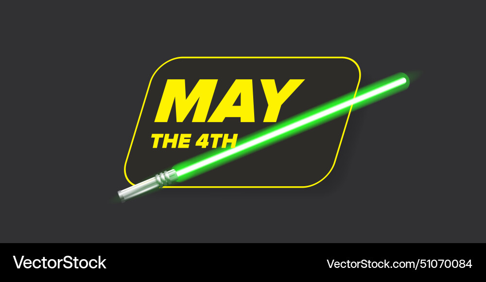 May the 4th with glowing light May the 4th with glowing light vector image