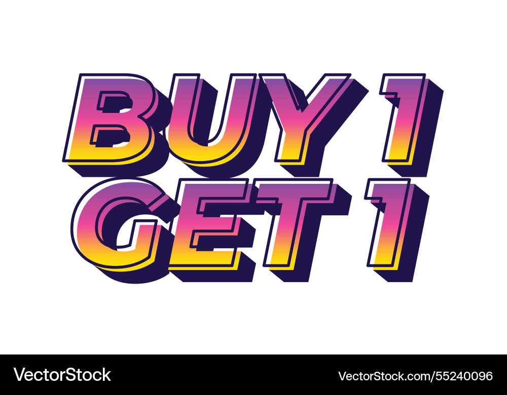 Buy 1 get text effect in bold font for print Vector Image