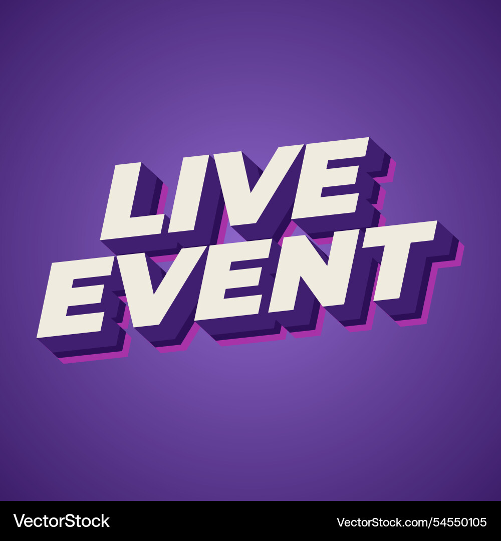 Live event text effect in bold fonts with 3d Live event text effect in bold fonts with 3d Vector Image