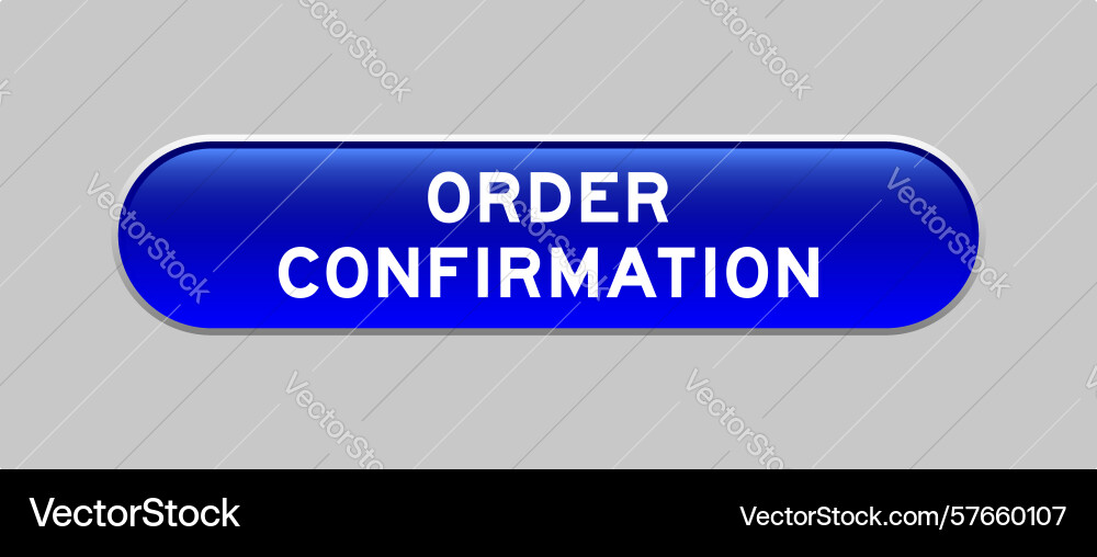 Blue color capsule shape button with word order vector image