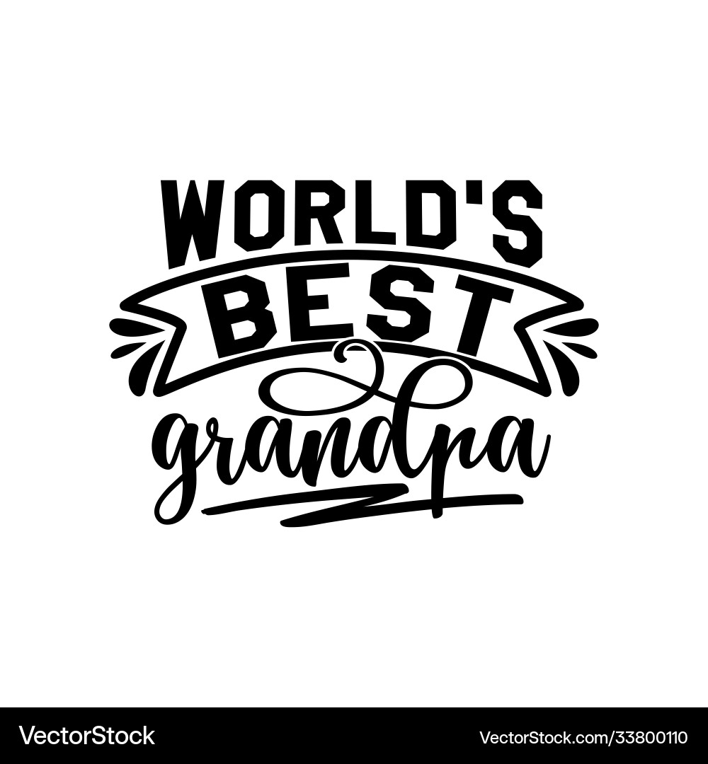 Worlds best grandpa typography image Worlds best grandpa typography image vector image