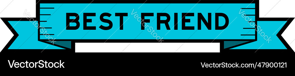 Ribbon label banner with word best friend in blue Ribbon label banner with word best friend in blue vector image