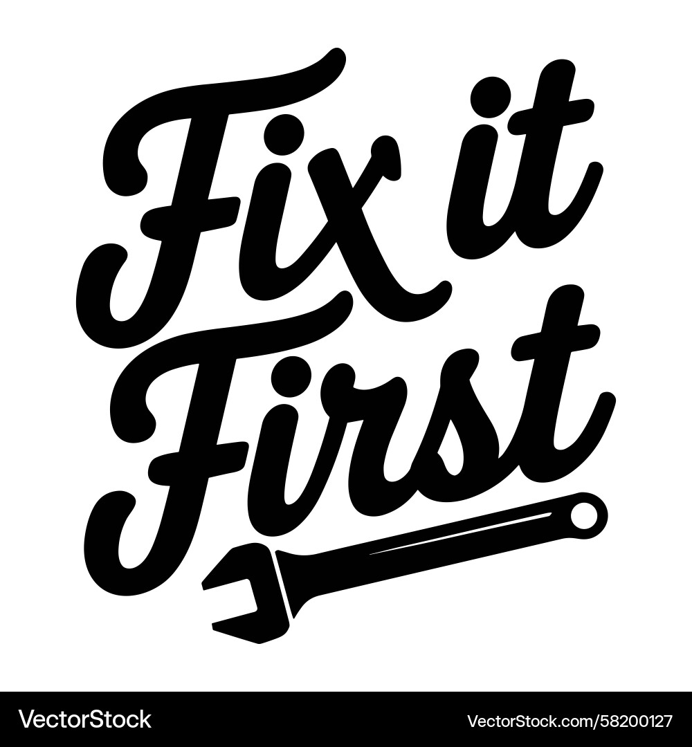 Fix It First - Wrench Script Vector Image
