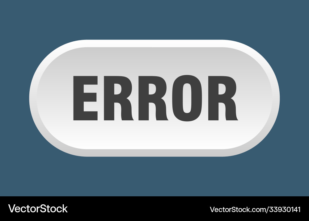 Error button rounded sign on white background Vector Image