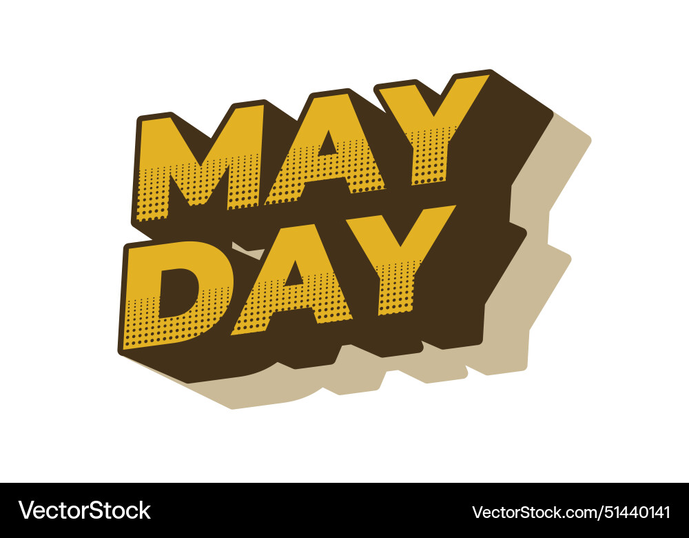 May day text effect in 3d style with good colors May day text effect in 3d style with good colors vector image