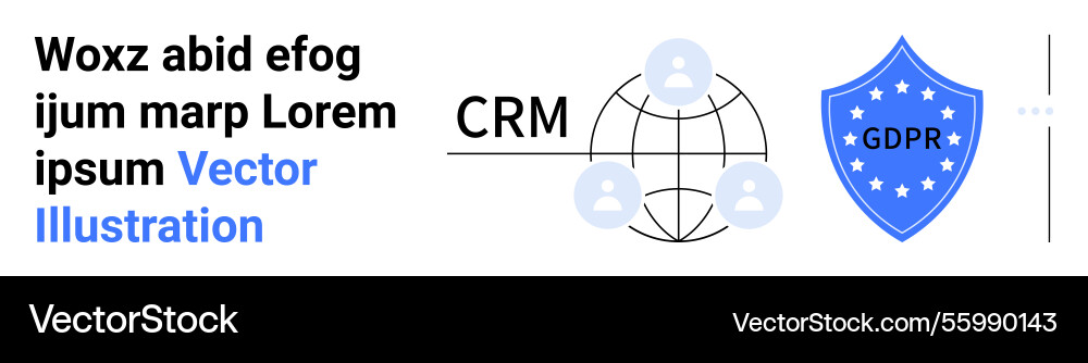 Crm global network linked to gdpr compliance Crm global network linked to gdpr compliance vector image