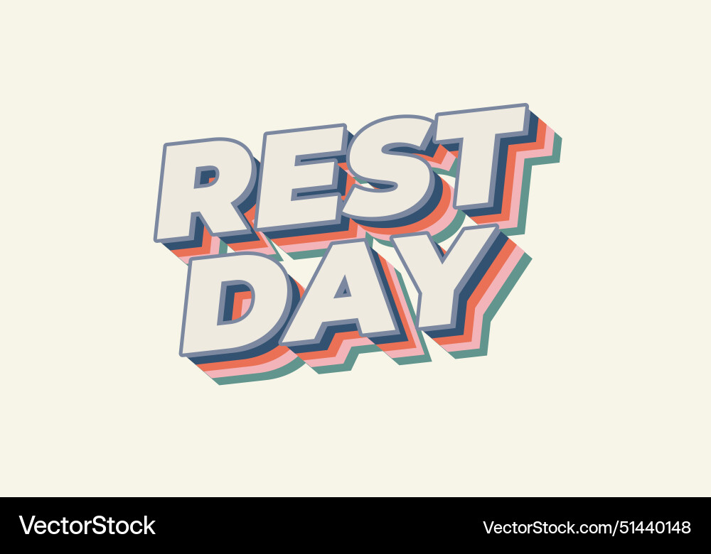 Rest day text effect in 3d style with good colors Rest day text effect in 3d style with good colors Vector Image