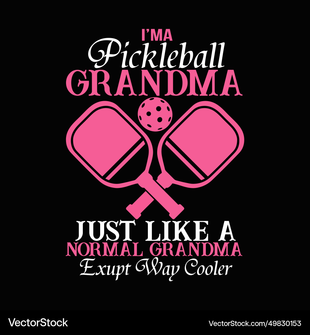Womens im a pickleball grandma like normal grand Womens im a pickleball grandma like normal grand vektorbild