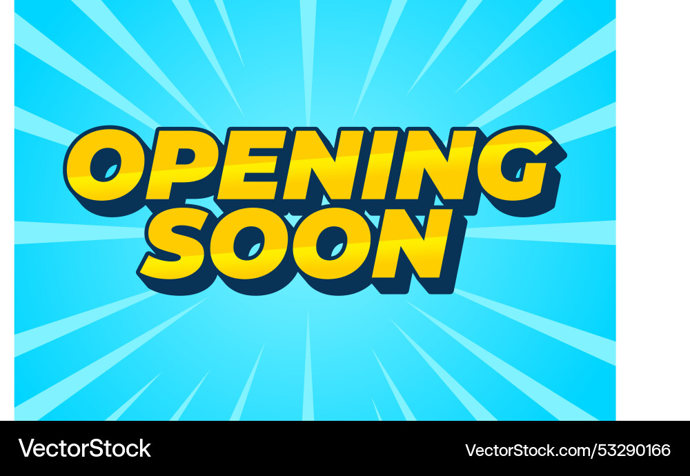 Opening soon text effect in 3d style with good Vector Image