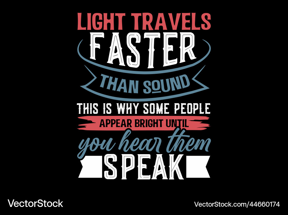 Light travels faster than sound this is why some p Light travels faster than sound this is why some p vector image
