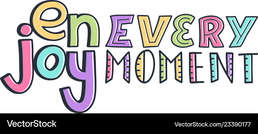 Modern abstract design template with enjoy every Vector Image