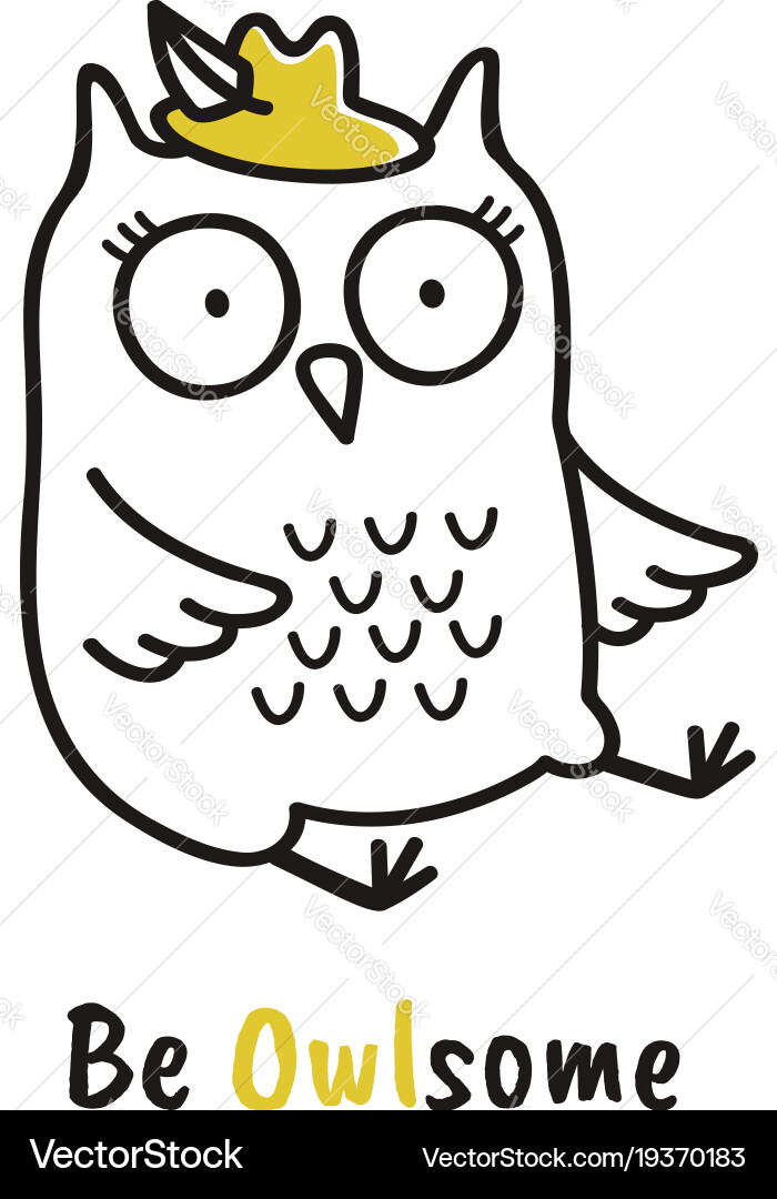 Cute hand drawn owl with quote be owlsome Vector Image