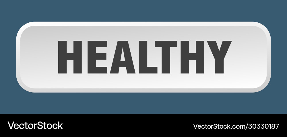 Healthy button square 3d push Vector Image