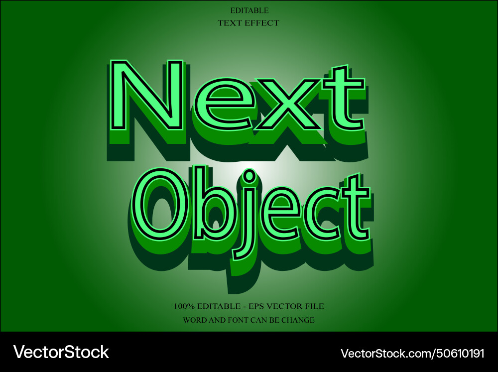 Next object editable text effect Royalty Free Vector Image