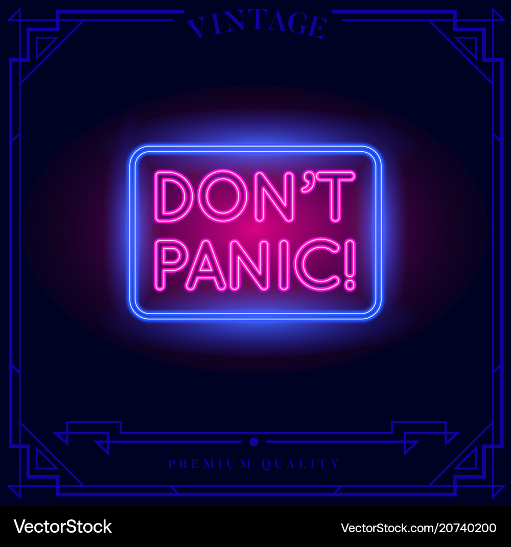 Light panic. Neon panic. свитшот don&#039;t panic. dont panic at the disco. don&#039;t panic vector.