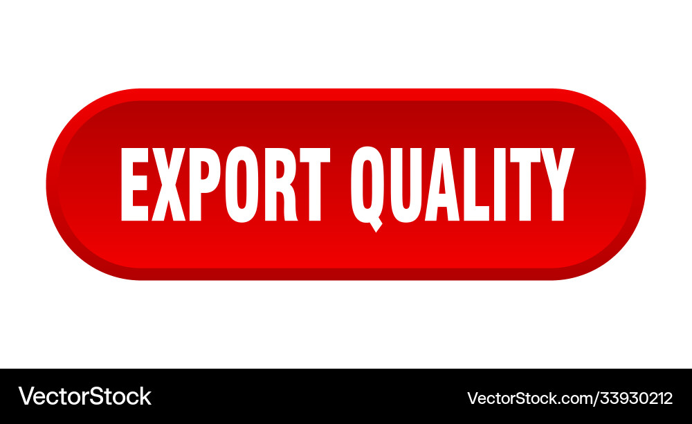 Export quality button rounded sign on white vector image