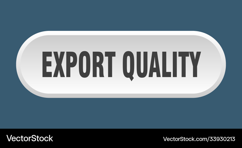 Export quality button rounded sign on white vector image