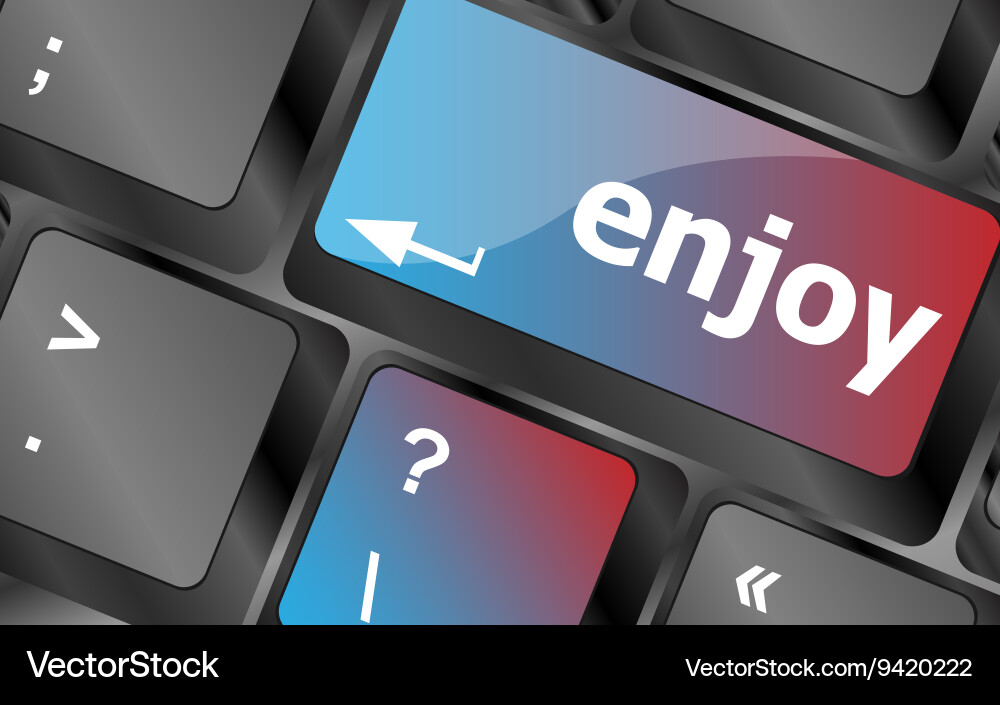 Enjoy word on keyboard key notebook computer Vector Image