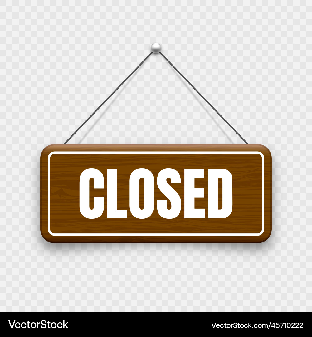 Wooden closed hanging signboard vintage made Wooden closed hanging signboard vintage made vector image