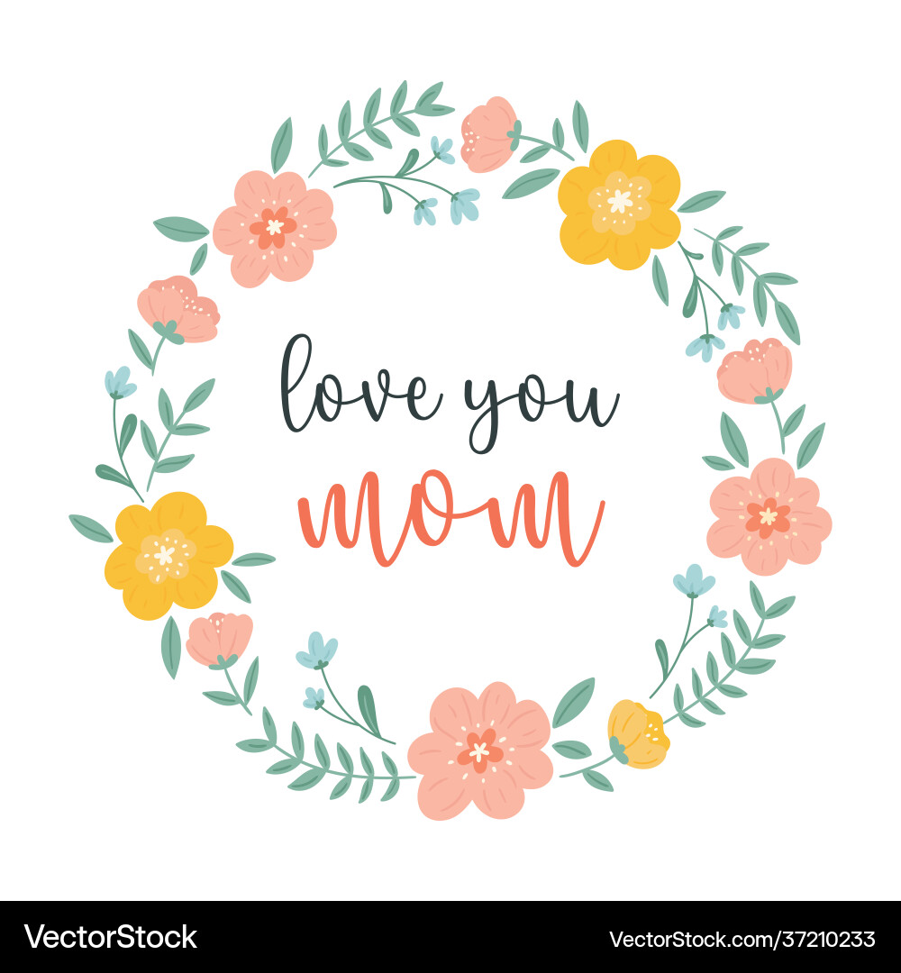 Happy mother s day greeting card with a wreath Happy mother s day greeting card with a wreath vector image