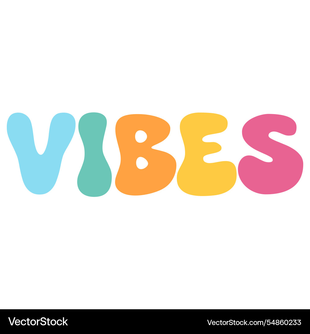 Vibes typography Vibes typography vector image