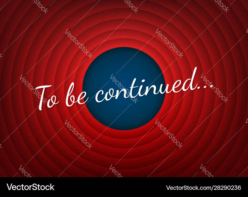 To be continued handwrite title on red round Vector Image