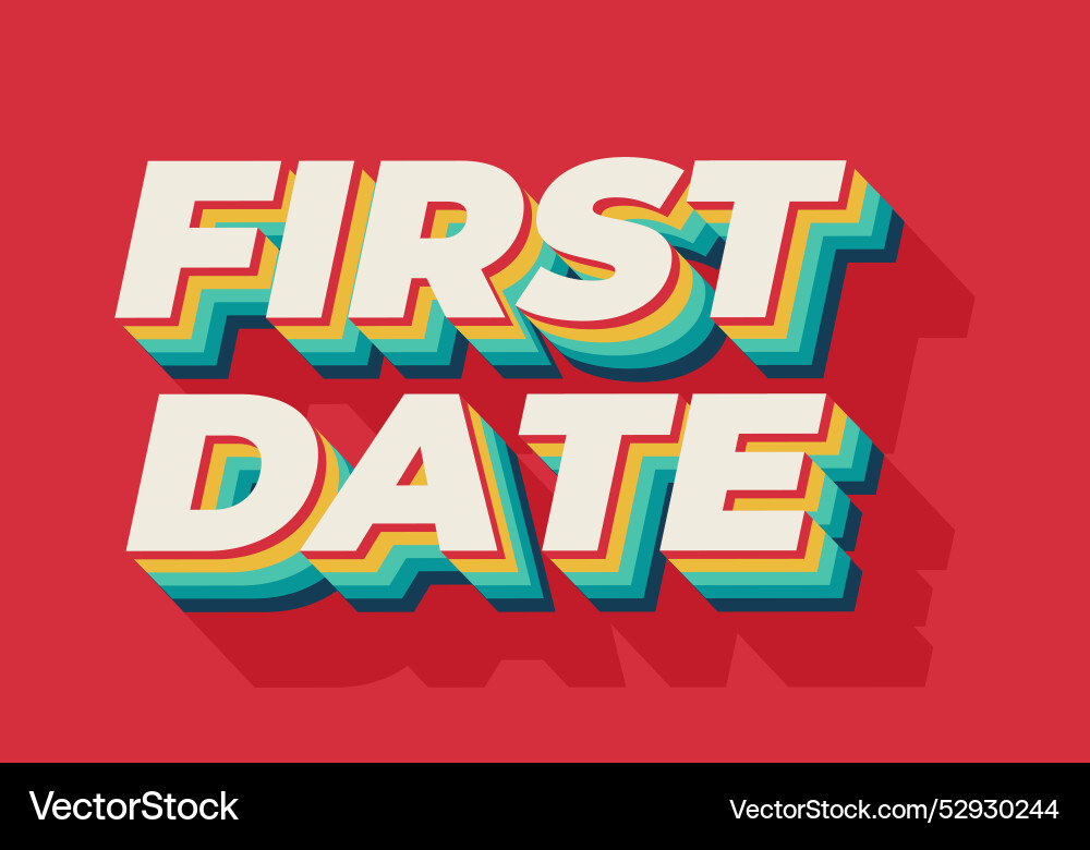 First date text effect in 3d style with modern First date text effect in 3d style with modern Vector Image