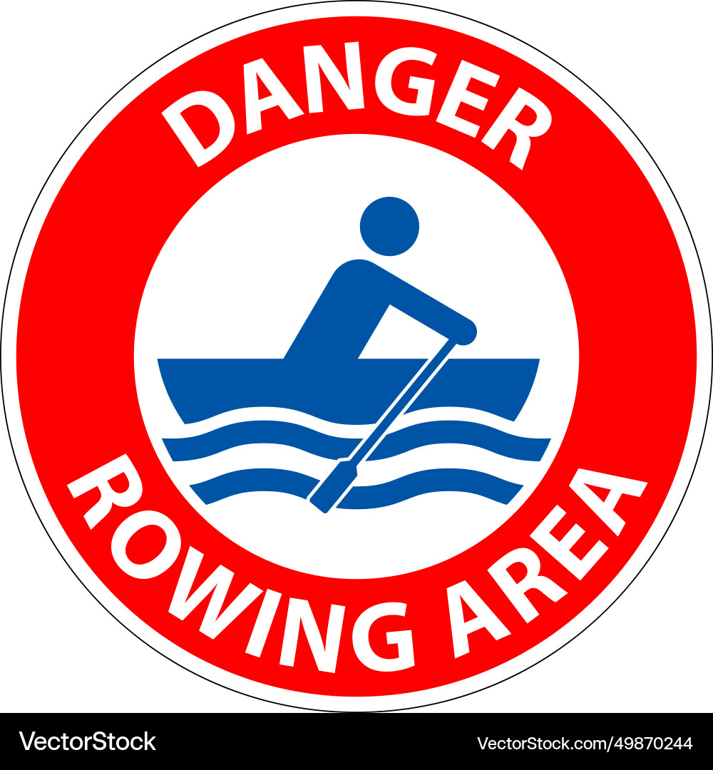 Water safety sign danger - rowing area Water safety sign danger - rowing area Vector Image