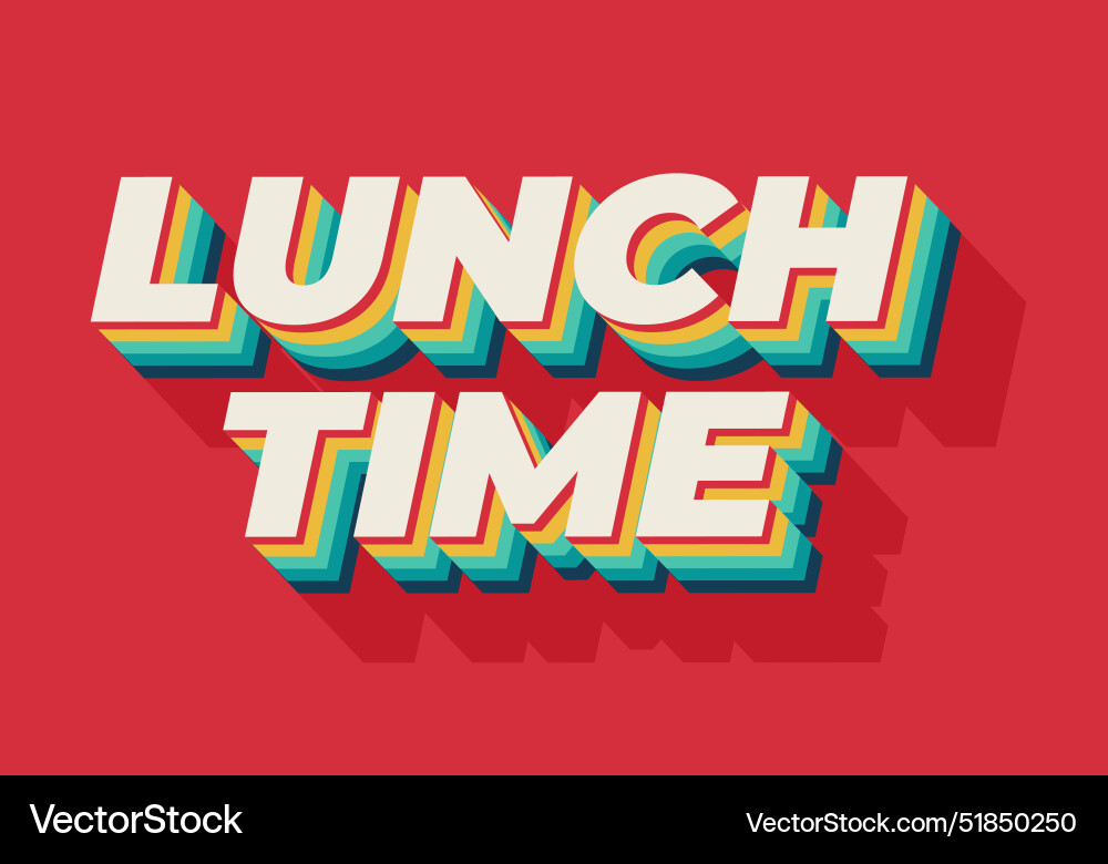 Lunch time text effect in 3d style with good Lunch time text effect in 3d style with good vector image