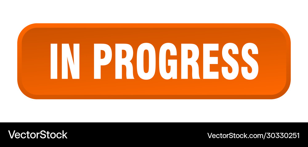 In progress button square 3d push vector image