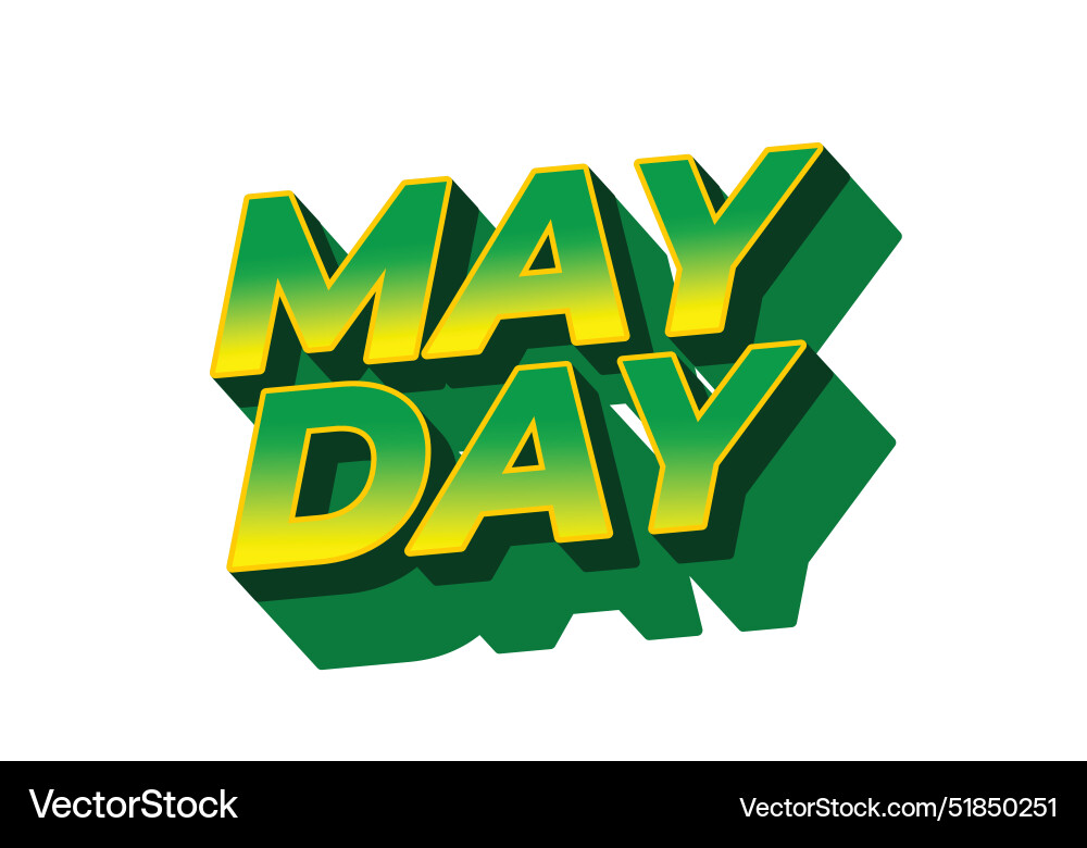 May day text effect in 3d style with good colors May day text effect in 3d style with good colors vector image