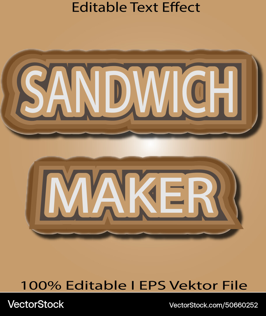 Sandwich maker editable text effect Sandwich maker editable text effect vector image