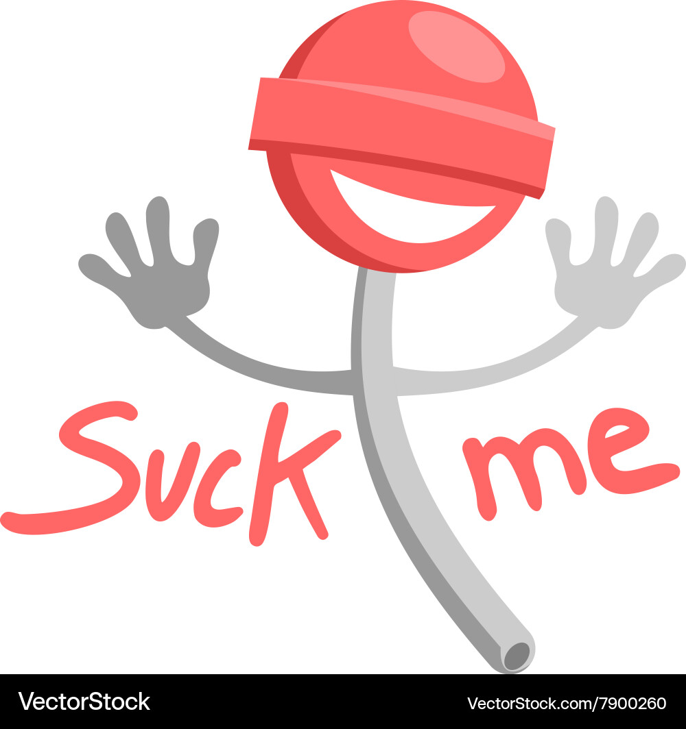 And i can suck. And i can suck