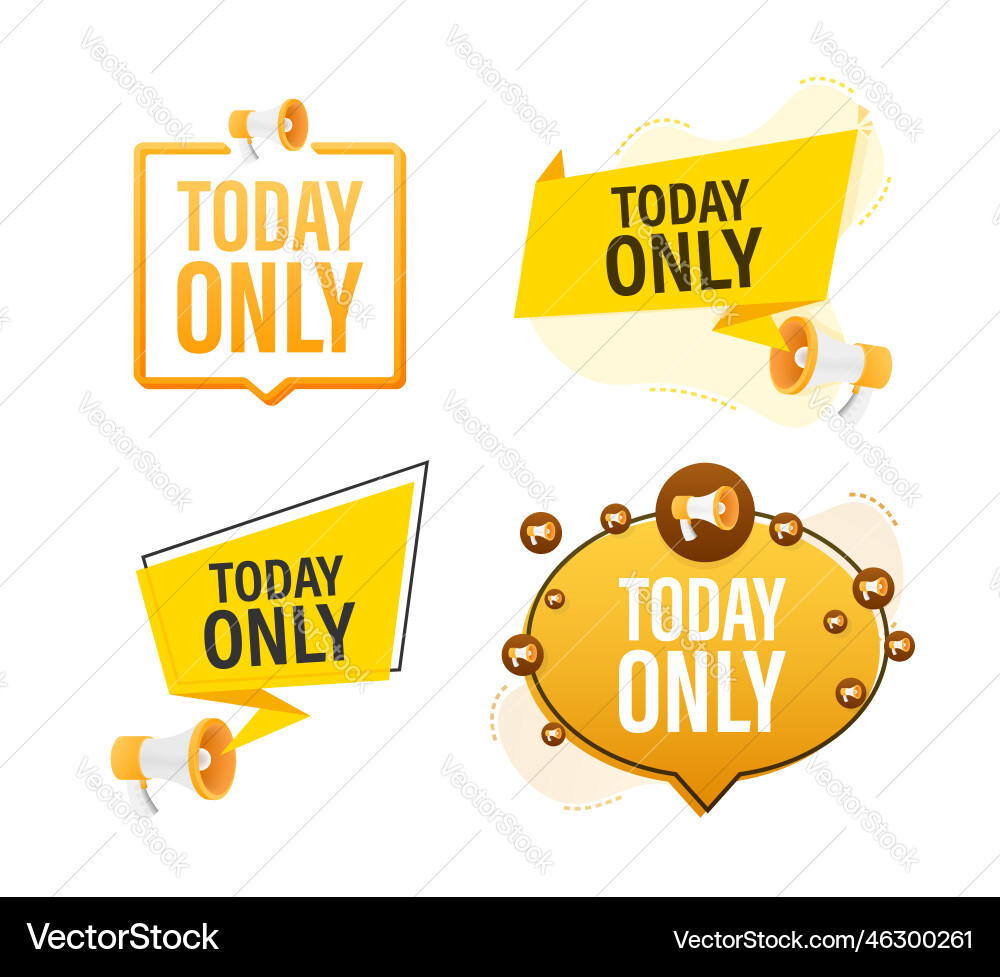 Megaphone label set with text today only Megaphone label set with text today only vector image